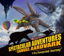 Load image into Gallery viewer, The Spectacular Adventures of Samuel Aardvark Children&#39;s book
